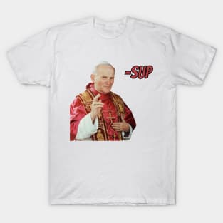 Pope John Paul - Sup T-Shirt